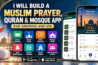 build a muslim prayer, quran and mosque app for android and ios