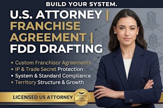 draft your US franchise agreement and core system legal documents