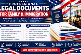 professionally prepare legal documents for family and immigration