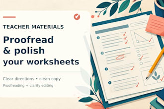 proofread and edit teacher worksheets and lesson materials