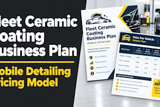 create a mobile auto detailing business plan for fleet ceramic coating