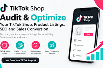 audit and optimize your tiktok shop, product listings, SEO and sales conversion