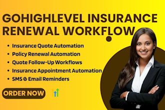 automate insurance quotes, insurance leads renewals and follow up in gohighlevel