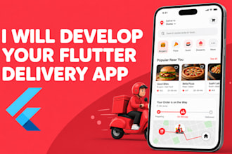 develop a flutter delivery app for ios and android