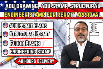 provide adu drawing, adu stamp, structural engineer stamp for permit approval