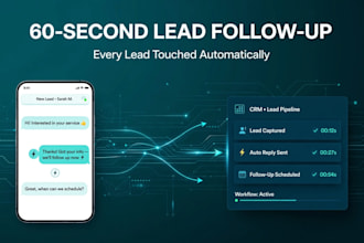 build a lead follow up automation system that touches every lead in 60 seconds