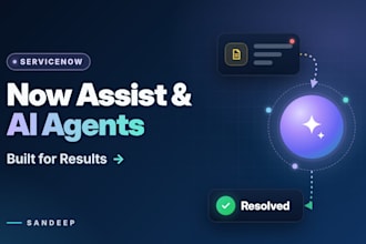 build servicenow now assist, ai agents and virtual agent solutions