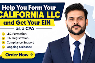 help you form your california llc and get your ein as a CPA