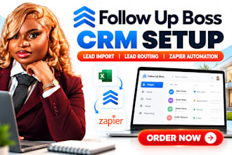 setup followupboss CRM, lead import, lead routing, zapier automation real estate