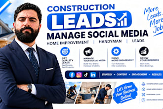 generate construction leads social media manager home improvement handyman leads
