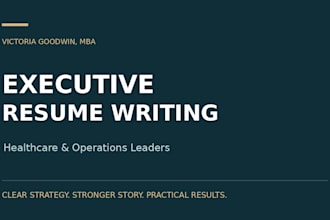 write an executive resume for healthcare and operations leaders