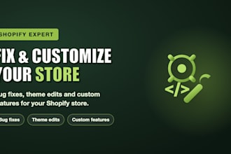 fix shopify store bugs, errors and customize your theme