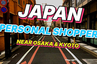 buy and ship items from japan as your osaka and kyoto personal shopper