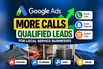 manage google ads for roofing, plumbing, hvac and solar companies