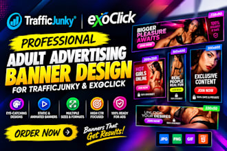 design professional traffic junky and exoclick adult advertising banners