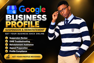 fix suspended google business profile and help with reinstatement