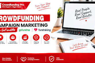 create and promote crowdfunding campaign marketing on gofundme, fundraising