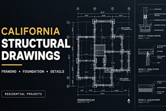 prepare california residential structural framing and foundation plan