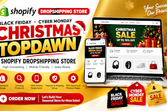 build cyber monday christmas topdawn black friday shopify dropshipping  store
