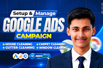 run google ads for house cleaning, carpet cleaning and window cleaning business