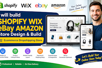build shopify wix ebay amazon store design build ecommerce dropshipping store