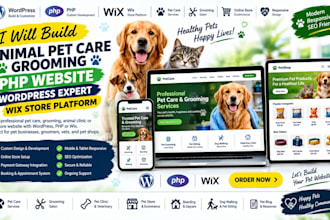 build animal pet care grooming php website wordpress expert wix store platform