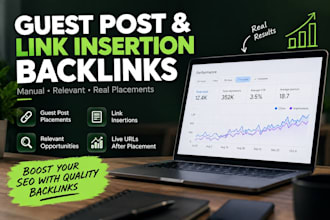 build manual guest post and link insertion backlinks
