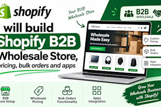 build shopify b2b wholesale store, pricing, bulk orders and apps