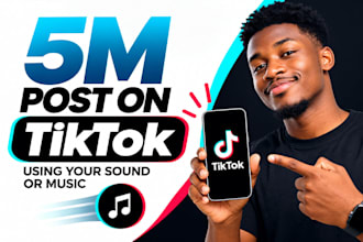 make 5m post on tiktok using your music or sound
