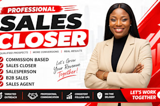 be your commission based sales closer sales person b2b sales agent