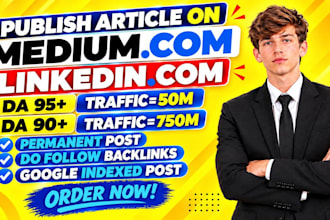 write and publish article on linkedin and medium,com premium SEO guest posting