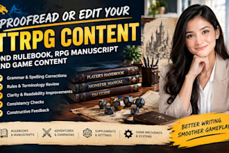 proofread or edit your ttrpg content, dnd rulebook, manuscript and game content