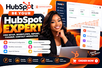be your hubspot expert for CRM setup, workflow, import cleanup contact migration