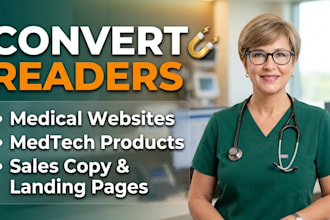 write high converting healthcare copywriting for medical websites and products