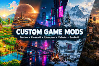 create custom stardew valley, rimworld, cyberpunk, valheim and zomboid mods