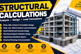 do structural calculations, analysis, design and load calculations