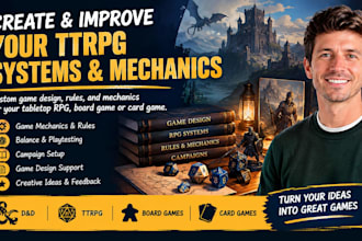 design or improve ttrpg game systems mechanics rules and gameplay