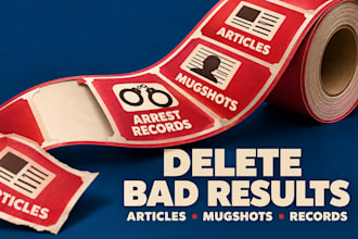 delete articles, arrest records, mugshots, false news and negative google links