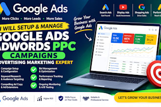 setup and manage google ads adwords PPC campaigns advertising marketing expert