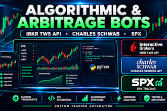 build ibkr tws API, charles schwab, spx, algorithmic trading and arbitrage bots