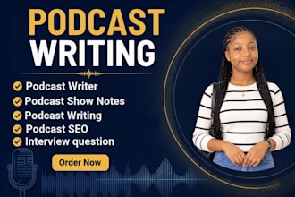 write SEO podcast scripts show notes and interview questions