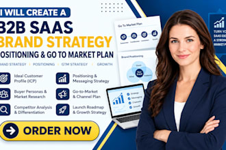 create a b2b saas brand strategy, positioning and go to market plan