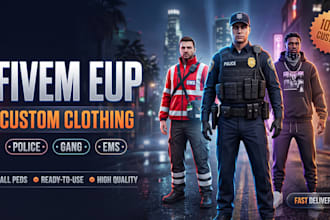 create custom fivem eup clothing, police uniforms, gang outfits and ems wear
