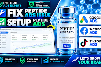 fix peptide ads issues and setup facebook ads or google ads for peptide