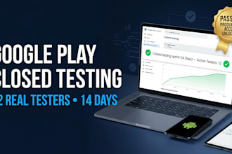 provide 12 testers for 14 days google play closed testing and pass production