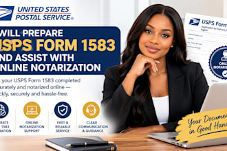 prepare usps form 1583 and assist with online notarization