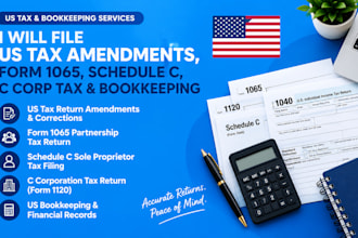 file US tax amendments, form 1065, schedule c, c corp and bookkeeping
