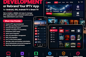 develop or rebrand your iptv app for android IOS and smart tv with admin panel