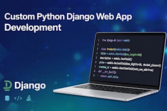 develop custom python django web app, website and fix bugs