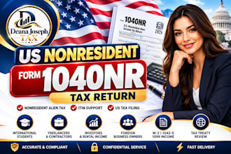 prepare your US 1040nr non US resident tax return  and irs tax filing